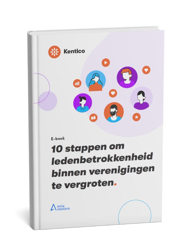 Het Kentico eboek voor ledenbetrokkenheid binnen verenigingen. Op de voorkant staat "10 stappen om ledenbetrokkenheid binnen verenigingen te vergroten".